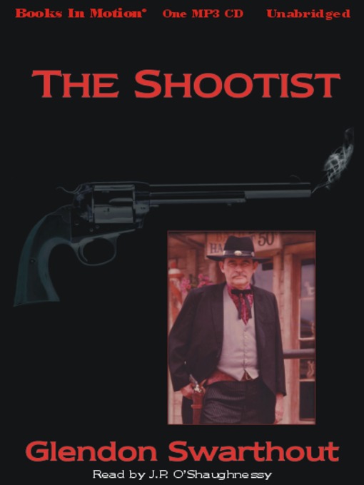 Title details for The Shootist by Glendon Swarthout - Wait list